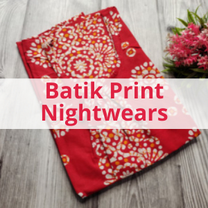 Batik Print Nightwears
